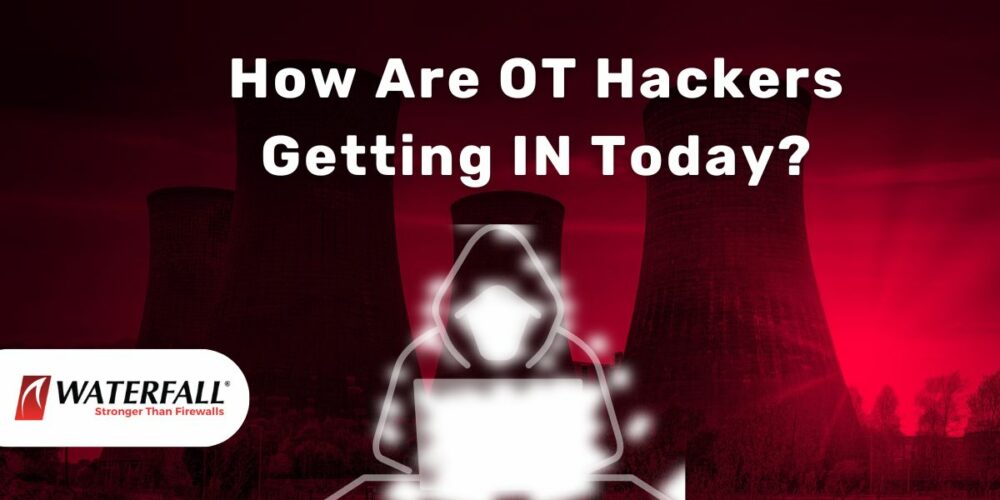 How are OT hackers getting in today?