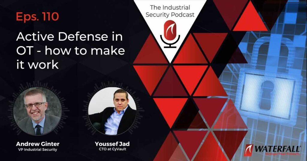 Episode 110 - Industrial Security Podcast - Active Defense in OT - How To Make It Work